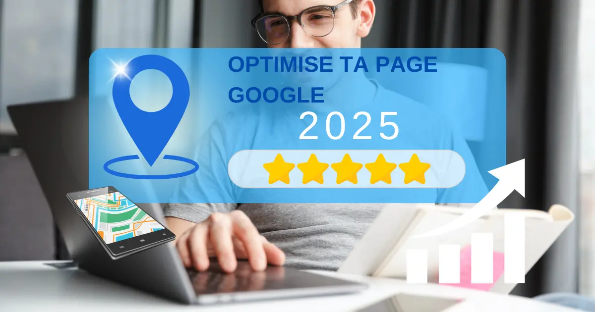 Optimisez Votre Google Business Profile en 2025