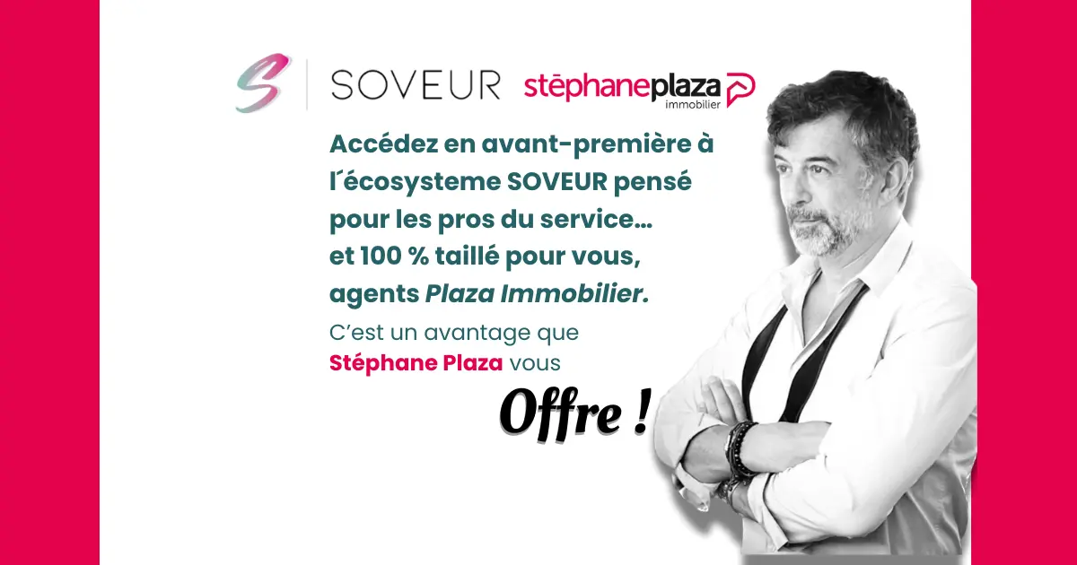Stéphane Plaza offre l’app SOVEUR à ses agents